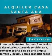 Alquiler de casa Pozos norte Santa Ana , cuarto de servicio completo